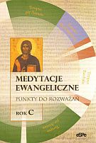 Medytacje ewangeliczne. Punkty do rozważań. Rok C [KSIĄŻKA]