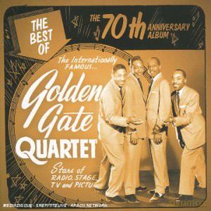 The Golden Gate Quartet: The 70th Anniversary Album [2CD]