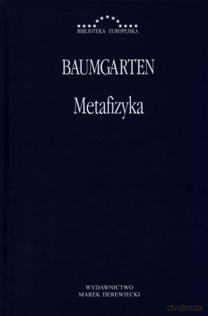 Metafizyka - Aleksander Gottlieb Baumgarten [KSIĄŻKA]