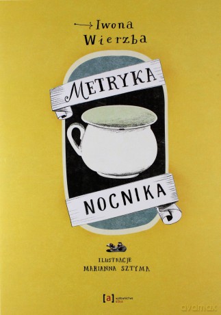 Metryka nocnika - Iwona Wierzba [KSIĄŻKA]