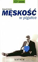 Męskość w pigułce - Bernard Kolster [KSIĄŻKA]