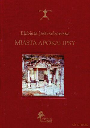 miasta Apokalipsy - Elżbieta Jastrzębowska [KSIĄŻKA]