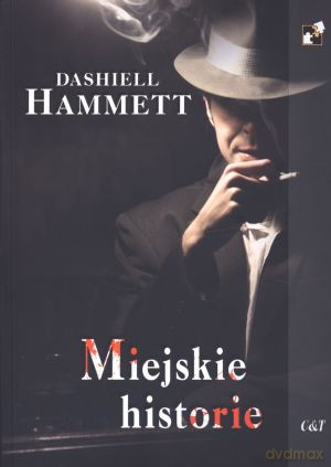 Miejskie historie - Dashiel Hammett [KSIĄŻKA]
