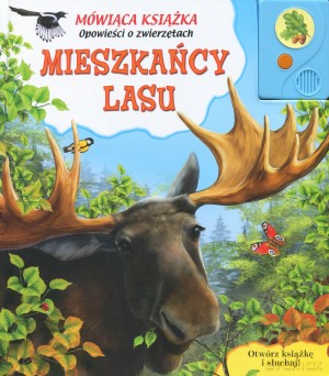 Mieszkańcy lasu. Mówiąca książka. Opowieści o zwierzętach - Tatiana Bogdan, Natalia Rymar (ilustr.) [KSIĄŻKA]