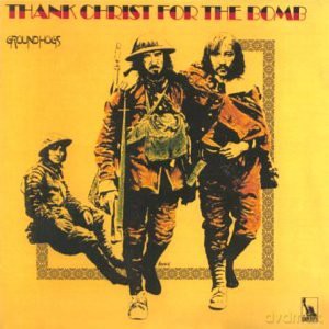 The Groundhogs: Thank Christ For The Bomb [CD]