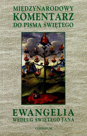 Międzynarodowy komentarz do Pisma Świętego. Ewangelia według św. Jana [KSIĄŻKA]