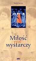 Miłość nie wystarczy - Xavier Lacroix [KSIĄŻKA]
