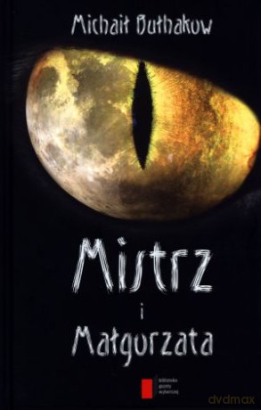 Mistrz i Małgorzata - Michaił Bułhakow [KSIĄŻKA]