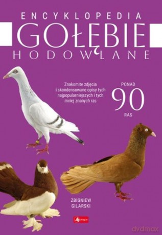 Gołębie hodowlane. Encyklopedia [KSIĄŻKA]