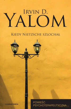 Kiedy Nietzsche szlochał - Irvin D. Yalom [KSIĄŻKA]