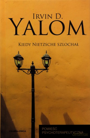 Kiedy Nietzsche szlochał - Irvin D. Yalom [KSIĄŻKA]