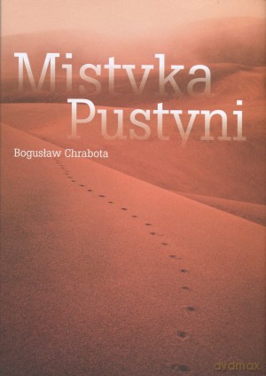Mistyka Pustyni + CD - Bogusław Chrabota [KSIĄŻKA]
