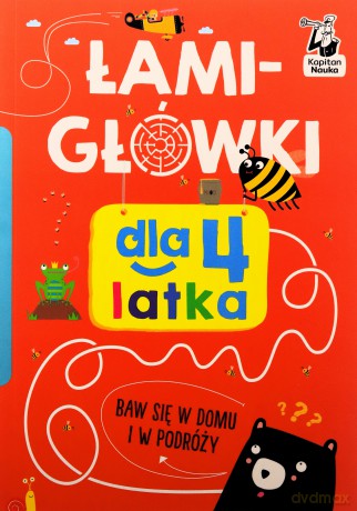 Łamigłówki dla 4-latka. Kapitan Nauka. Łamigłówki [KSIĄŻKA]