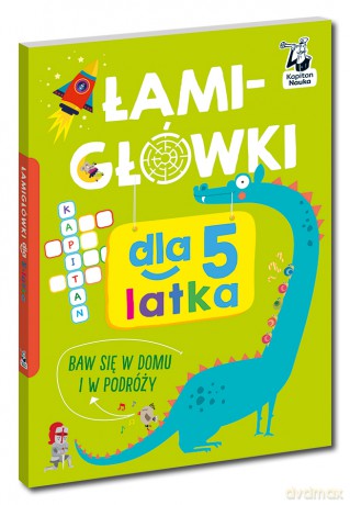 Łamigłówki dla 5-latka. Kapitan Nauka. Łamigłówki [KSIĄŻKA]