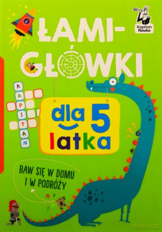Łamigłówki dla 5-latka. Kapitan Nauka. Łamigłówki [KSIĄŻKA]