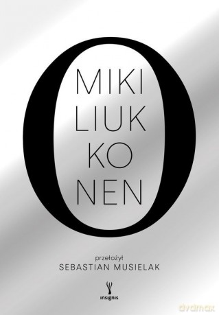 O - Miki Liukkonen [KSIĄŻKA]
