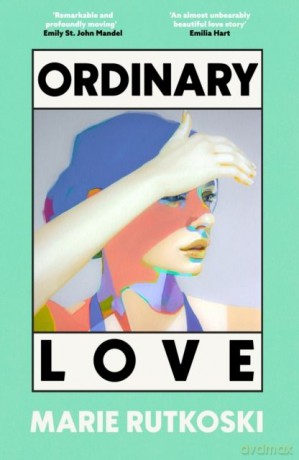 Ordinary Love wer. angielska - Marie Rutkoski [KSIĄŻKA]