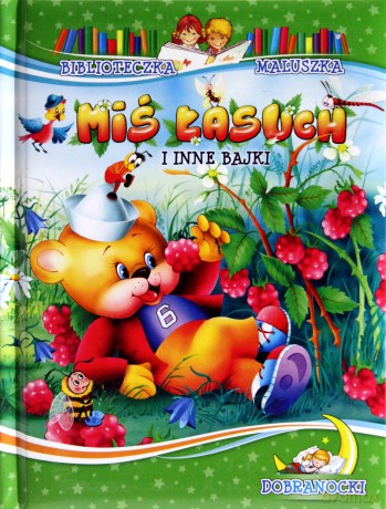 Miś Łasuch i inne bajki. Biblioteczka maluszka. Dobranocki [KSIĄŻKA]