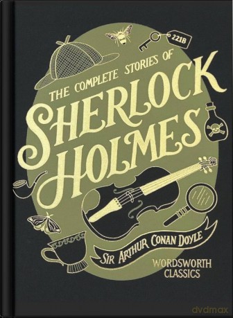 The Complete Stories of Sherlock Holmes. Wordsworth Library Collection wer. angielska - Arthur Conan Doyle [KSIĄŻKA]