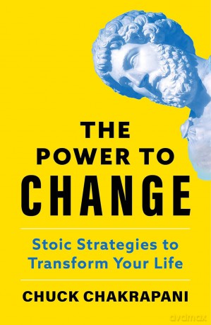 The Power to Change. Stoic Strategies to Transform Your Life wer. angielska - Chuck Chakrapani [KSIĄŻKA]