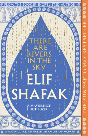 There are Rivers in the Sky wer. angielska - Elif Shafak [KSIĄŻKA]