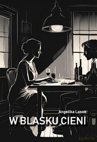 W blasku cieni - Angelika Lasek [KSIĄŻKA]