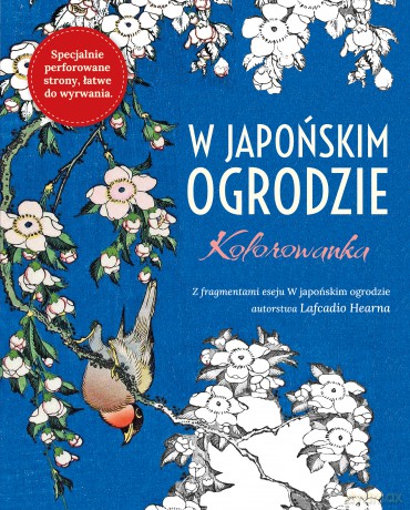 W Japońskim ogrodzie. Kolorowanka antystresowa [KSIĄŻKA]