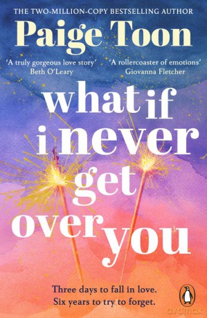 What If I Never Get Over You wer. angielska - Paige Toon [KSIĄŻKA]