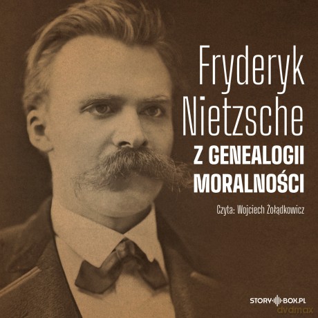 Z genealogii moralności - Fryderyk Nietzsche [AUDIOBOOK]