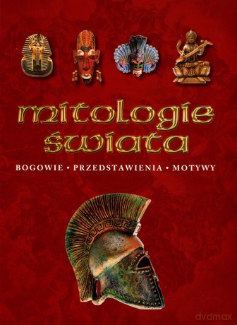 Mitologie świata [KSIĄŻKA]