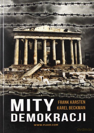 Mity demokracji - Frank Karsten, Karel Beckam [KSIĄŻKA]