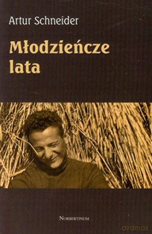 Młodzieńcze lata - Artur Schneider [KSIĄŻKA]