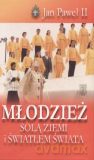 Młodzież solą ziemi i światłem świata. Światowe Dni Młodzieży - Jan Paweł II [KSIĄŻKA]