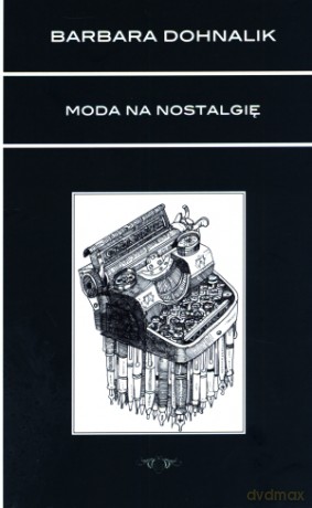 Moda na nostalgię [KSIĄŻKA]