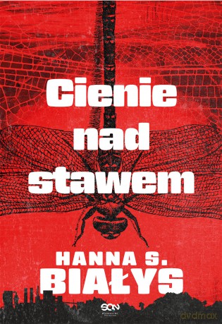 Cienie nad stawem. Komisarz Bondys - Hanna Szczukowska-Białys [KSIĄŻKA]