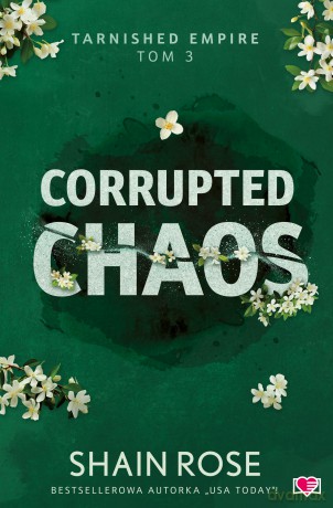 Corrupted Chaos. Tarnished Empire (Tom 3) - Shain Rose [KSIĄŻKA]