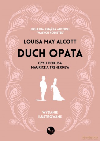 Duch opata, czyli pokusa Maurice'a Treherne'a wyd. ilustrowane - Louisa May Alcott [KSIĄŻKA]