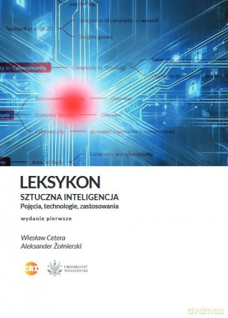 Leksykon.Sztuczna inteligencja. Pojęcia, technologie, zastosowania - Wiesław Cetera, Aleksander Żołnierski [KSIĄŻKA]