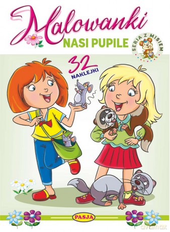 Nasi pupile. Malowanki - seria z misiem - Włodzimierz Kruszewski, Ernest Błędowski [KSIĄŻKA]