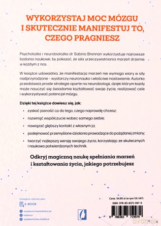 Neuromanifestacja. Odkryj magiczną moc mózgu i osiągnij wszystko, czego pragniesz - Sabina Brennan [KSIĄŻKA]