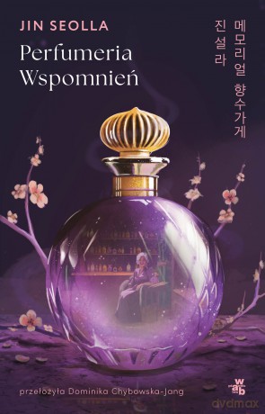 Perfumeria wspomnień - Jin Seolla [KSIĄŻKA]