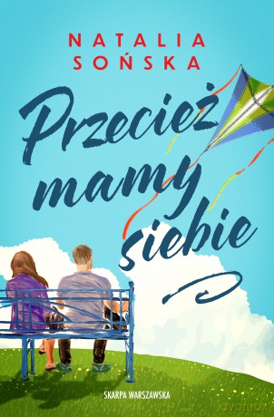 Przecież mamy siebie - Natalia Sońska [KSIĄŻKA]