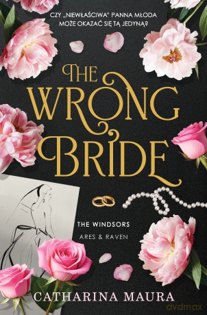 The Wrong Bride. The Windsors (Tom 1) - Catharina Maura [KSIĄŻKA]