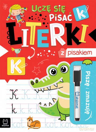 Uczę się pisać literki z pisakiem. Piszę i zmazuję - Anna Podgórska [KSIĄŻKA]