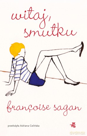 Witaj, smutku - Francoise Sagan [KSIĄŻKA]