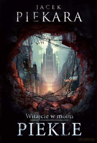 Witajcie w moim Piekle - Jacek Piekara [KSIĄŻKA]