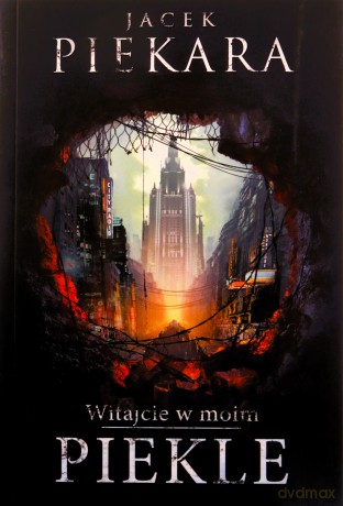 Witajcie w moim Piekle - Jacek Piekara [KSIĄŻKA]