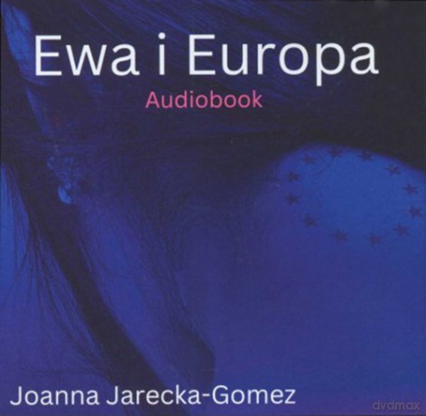 Ewa i Europa - Joanna Jarecka-Gomez [AUDIOBOOK]