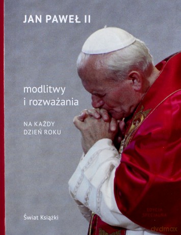 Modlitwy i rozważania na każdy dzień roku - Jan Paweł II [KSIĄŻKA]