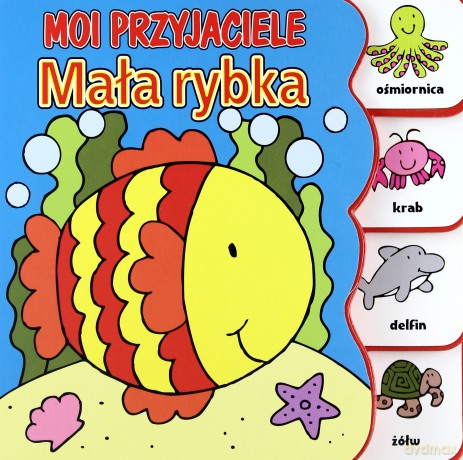 Moi przyjaciele. Mała rybka - Anna Bańkowska-Lach (tłum.) [KSIĄŻKA]
